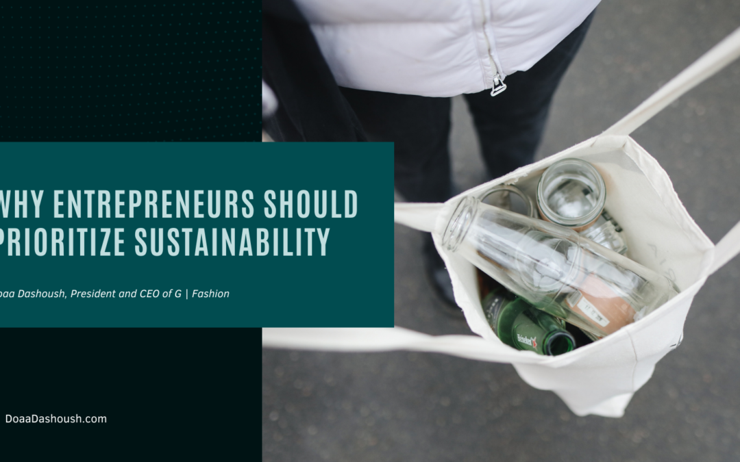 Doaa Dashoush Why Entrepreneurs Should Prioritize Sustainability